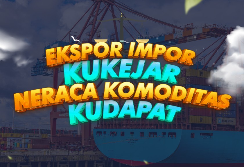 Ekspor Impor Kukejar Neraca Komoditas Kudapat (Sariagri/Faisal Fadly)